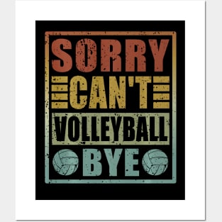 Sorry Can't Volleyball Bye Funny Volleyball Player vintage Posters and Art